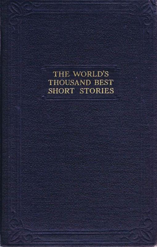 The masterpiece library of short stories : the thousand best complete tales of all times and all countries / selected by an international board of eminent critics : XVII Old German : XVIII Spanish and Portuguese ; edited by Sir J. A. Hammerton cover