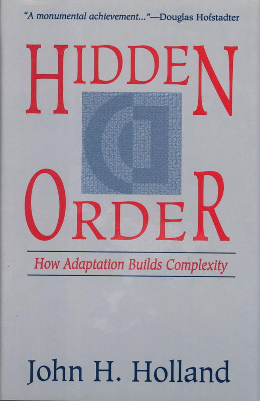Hidden order : how adaptation builds complexity / John H. Holland cover