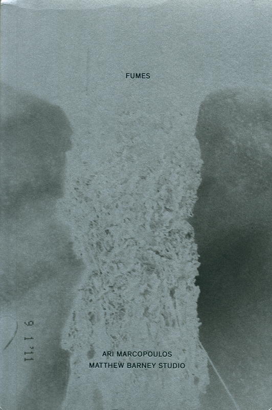 Fumes / Ari Marcopoulos ; Matthew Barney Studio cover