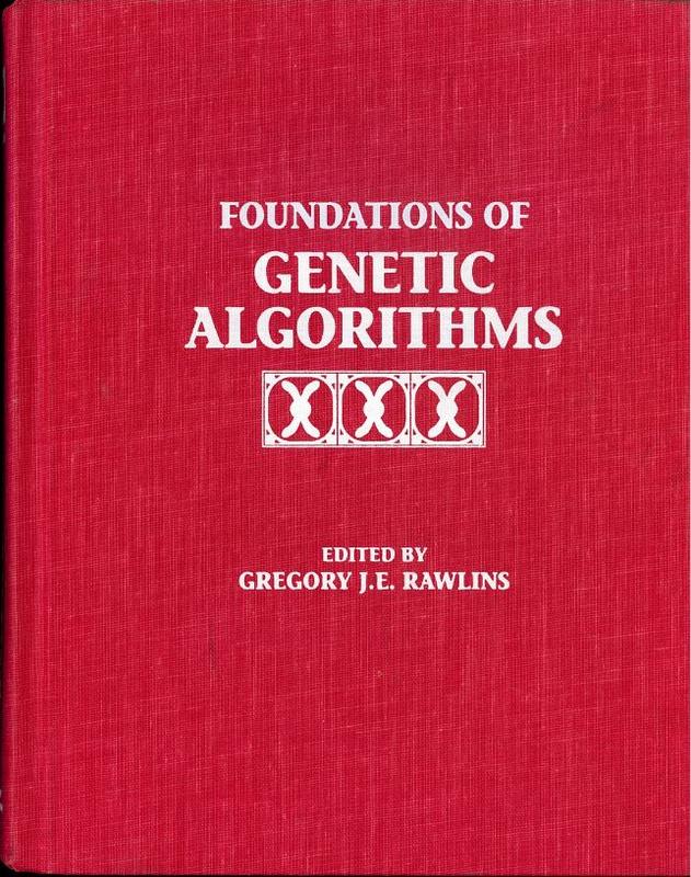 Foundations of genetic algorithms / edited by Gregory J. E. Rawlins cover