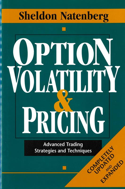 Option volatility & pricing : advanced trading strategies and techniques / Sheldon Natenberg cover