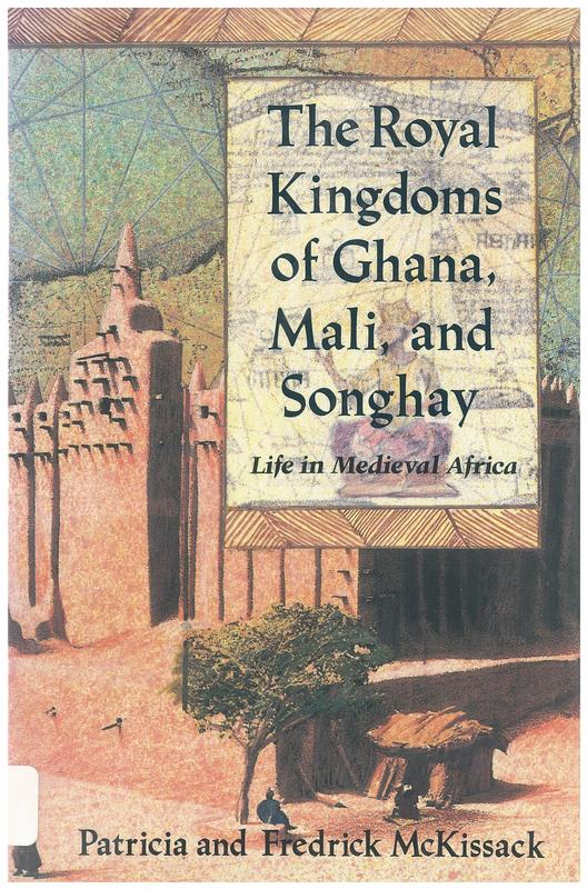 The royal kingdoms of Ghana, Mali and Songhay : Life in Medieval Africa / Patricia McKissack & Frederick McKissack cover