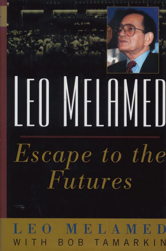 Escape to the futures / Leo Melamed with Bob Tamarkin cover
