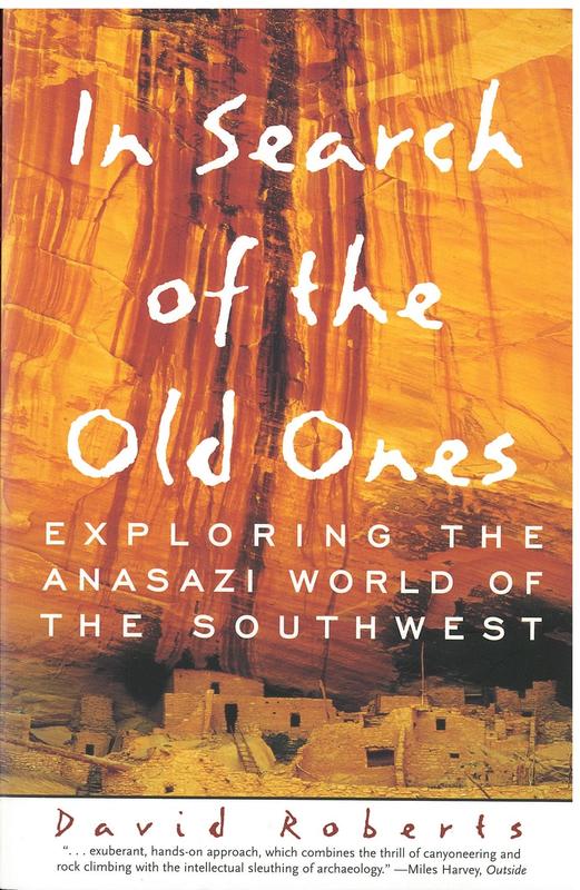In search of the Old Ones : exploring the Anasazi world of the Southwest / David Roberts cover