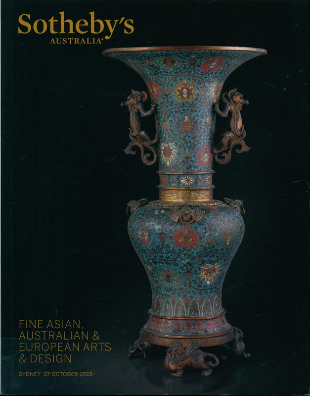 Fine Asian, Australian & European arts and design : auction in Sydney, 27 October 2015 / Sotheby's cover