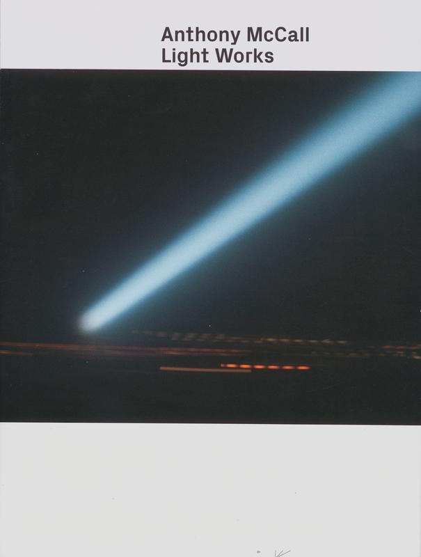 Anthony McCall : light works / [foreword by David Walsh ; text by Jarrett Earnest] cover