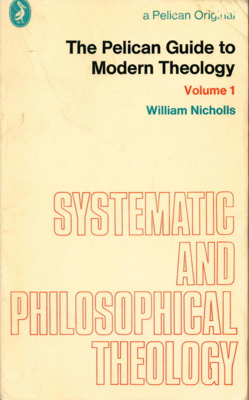 Systemic and philosophical theology / William Nicholls cover