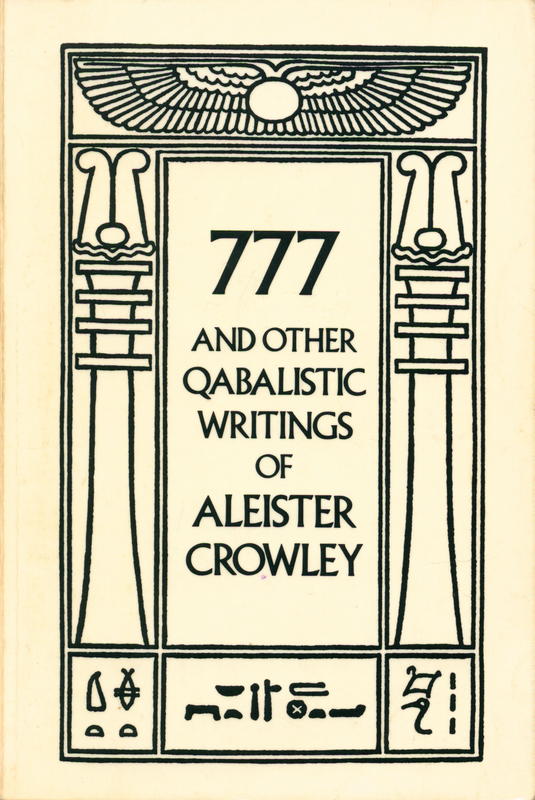 777 and other Qabalistic writings of Aleister Crowley : including gematria and sepher sephiroth / edited with an introduction by Israel Regardie cover