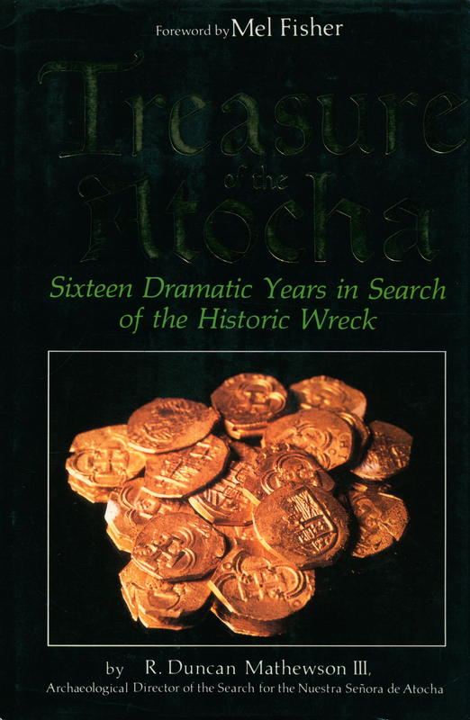 Treasure of the Atocha : sixteen dramatic years in search of the historic wreck / R. Duncan Mathewson III cover