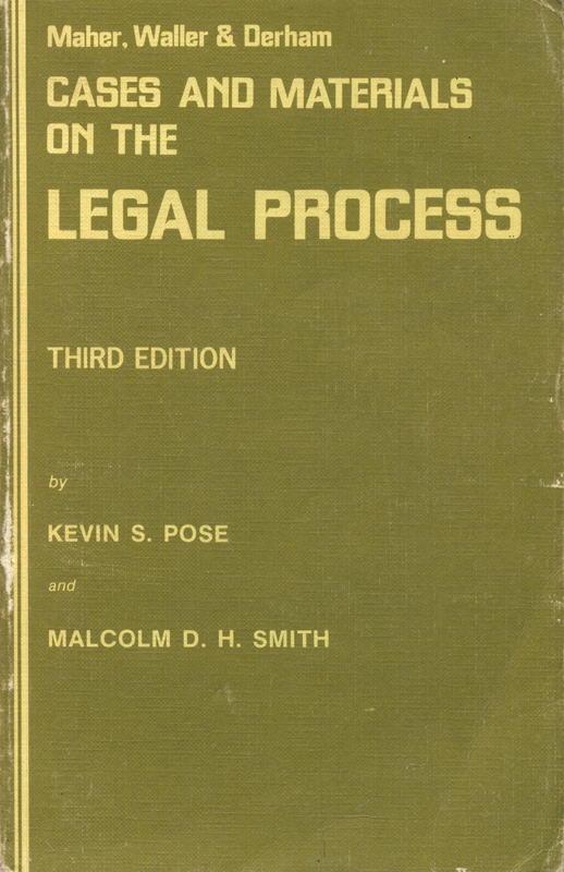 Cases and materials on the legal process / F. K. H. Maher ; Louis Waller ; Sir David Derham ; Kevin S. Pose ; Malcolm D. H. Smith cover