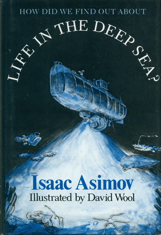 How did we find out about life in the deep sea? / Isaac Asimov ; illustrated by David Wool cover