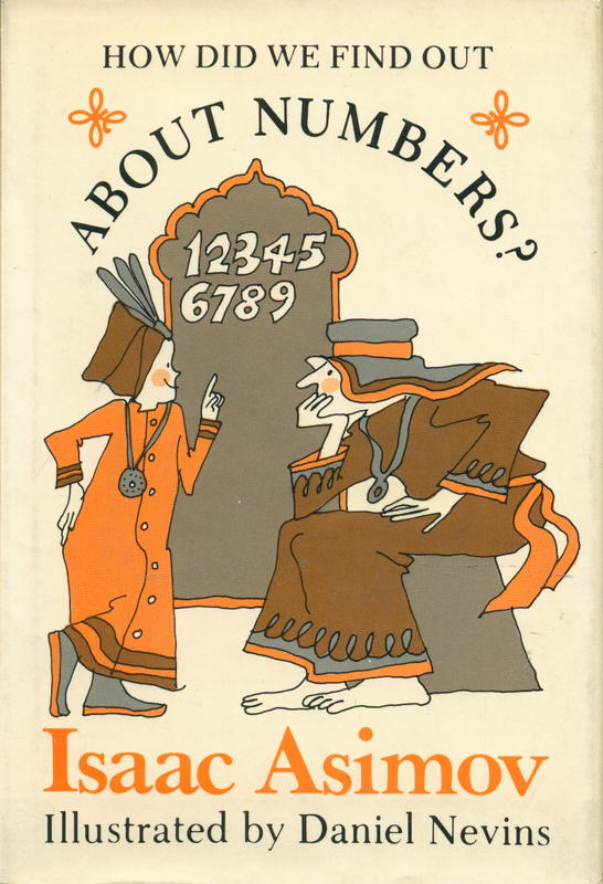 How did we find out about numbers? / Isaac Asimov ; illustrated by Daniel Nevins cover