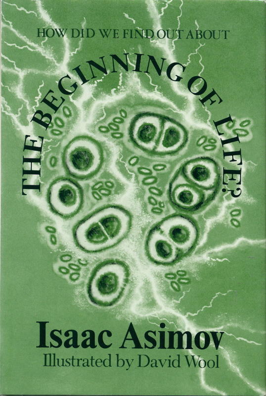 How did we find out about the beginning of life? / Isaac Asimov ; illustrated by David Wool cover