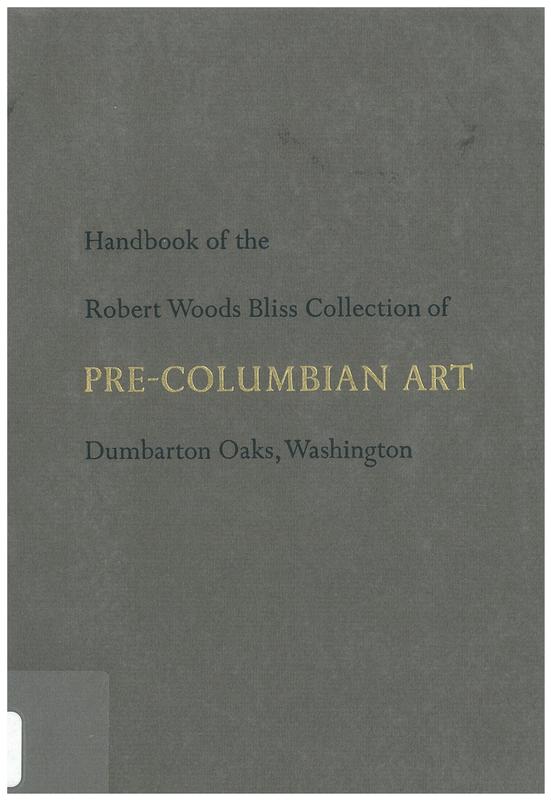 Handbook of the Robert Woods Bliss collection of Pre-Columbian art / Dumbarton Oaks cover