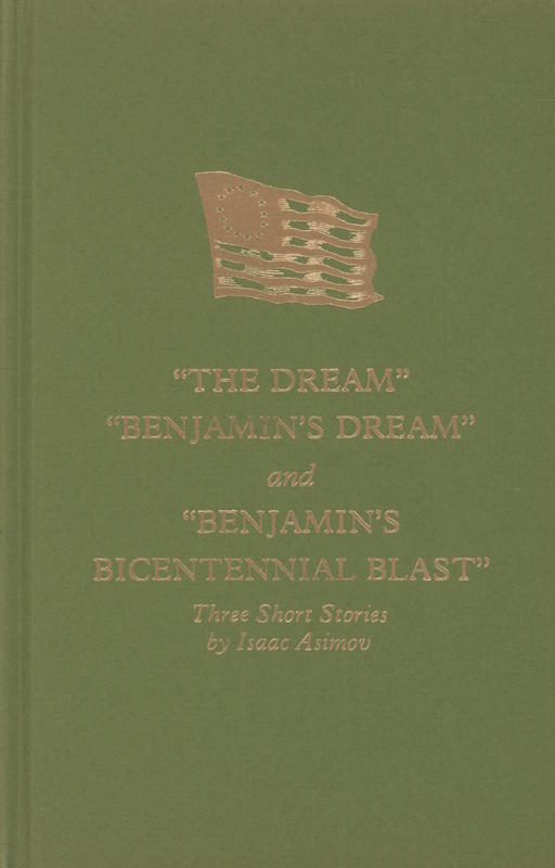 The dream ; Benjamin's dream ; Benjamin's bicentennial blast / Isaac Asimov cover
