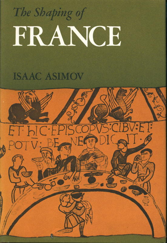 The shaping of France / by Isaac Asimov cover
