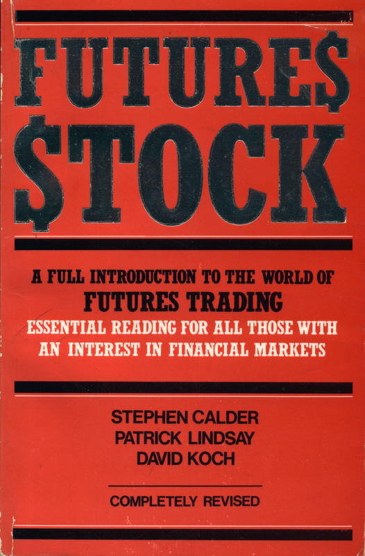Futures stock / Stephen Calder ; Patrick Lindsay ; David Koch cover