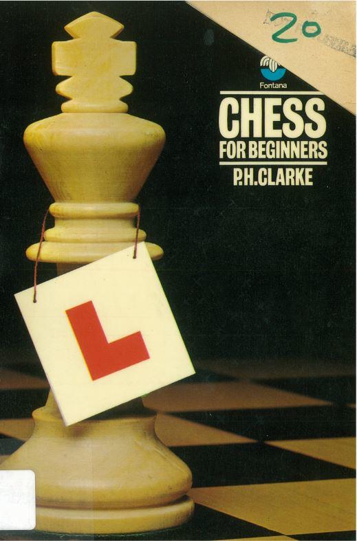 Chess for beginners / P. H. Clarke cover