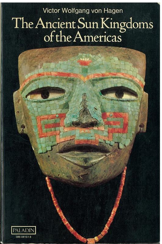 The ancient sun kingdoms of the Americas / Victor Wolfgang von Hagen cover