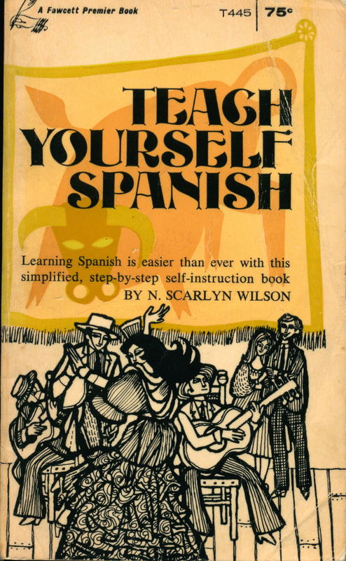 Teach yourself Spanish / by N. Scarlyn Wilson cover