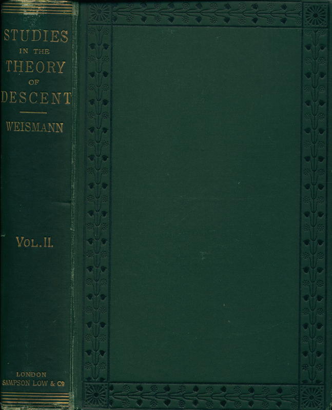 Studies in the theory of descent : volume II / by Dr. August Weismann cover