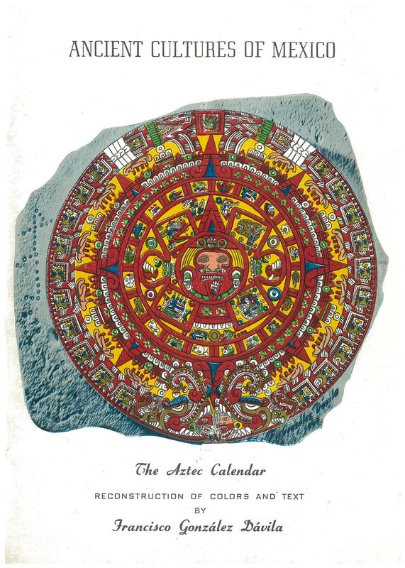 The Aztec Calendar : reconstruction of colors and text / Francisco Davila cover