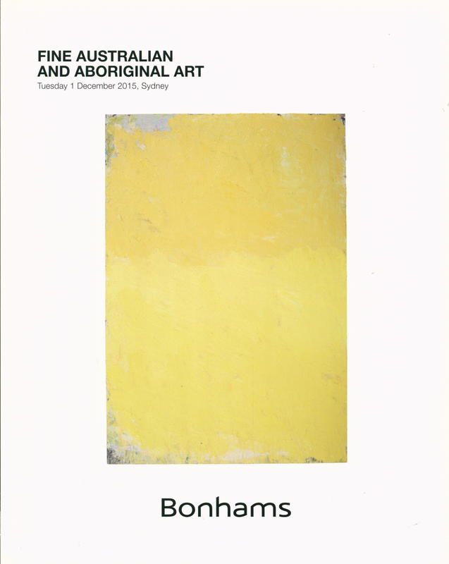 Fine Australian and Aboriginal art, including works to benefit the Drill Hall Gallery, Canberra : Tuesday 1 December 2015 at 6:30pm / Bonhams 1793 Limited cover
