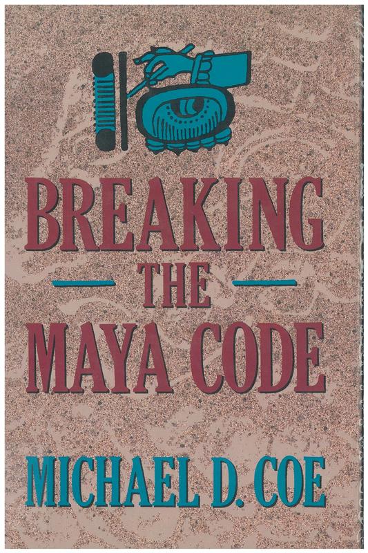 Breaking the Maya code / Michael D. Coe cover