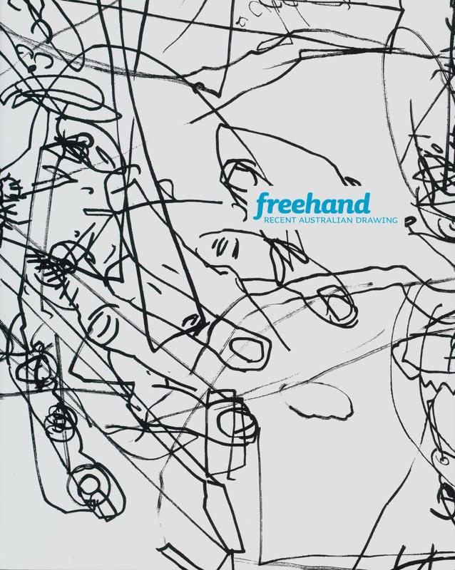 Freehand : recent Australian drawing / edited by Linda Michael cover