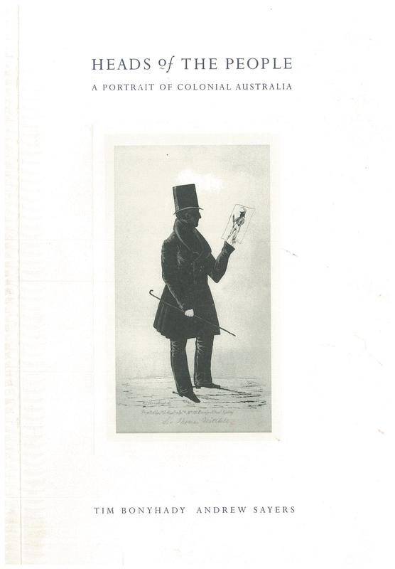 Heads of the people : a portrait of colonial Australia / Edited by Tim Bonyhady and Andrew Sayers cover