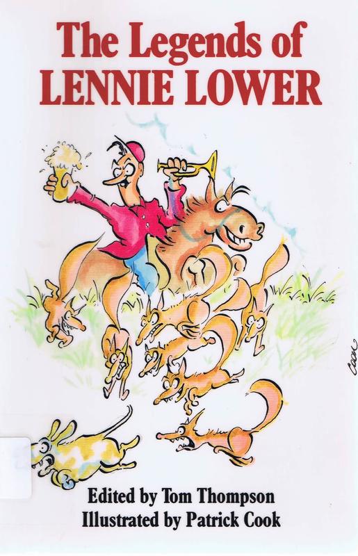 The legends of Lennie Lower / edited with a backword by Tom Thompson ; illustrated by Patrick Cook cover