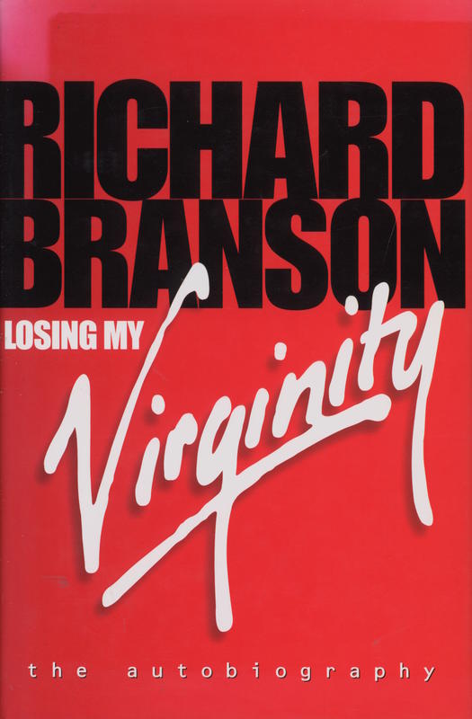 Losing my virginity : the autobiography / Richard Branson cover