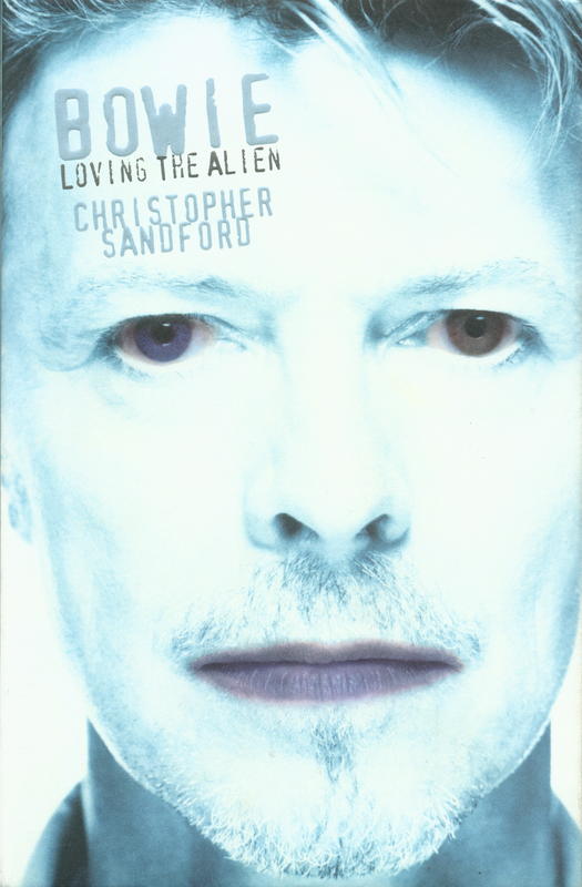 Bowie : loving the alien / Christopher Sandford cover