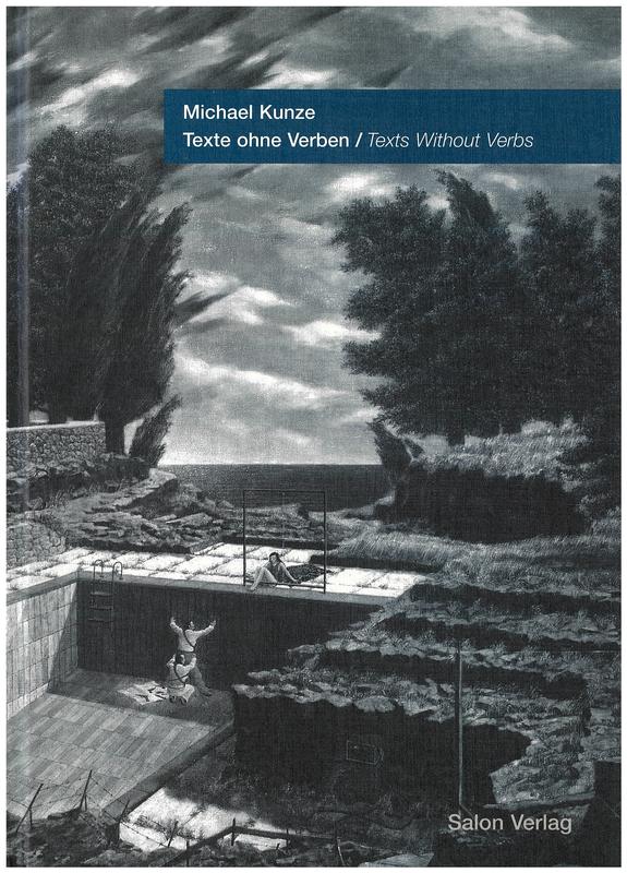 Michael Kunze : texte ohne verben = texts without verbs / with contributions by Stephan Berg ; Doris Krystof ; Suzanne Prinz cover