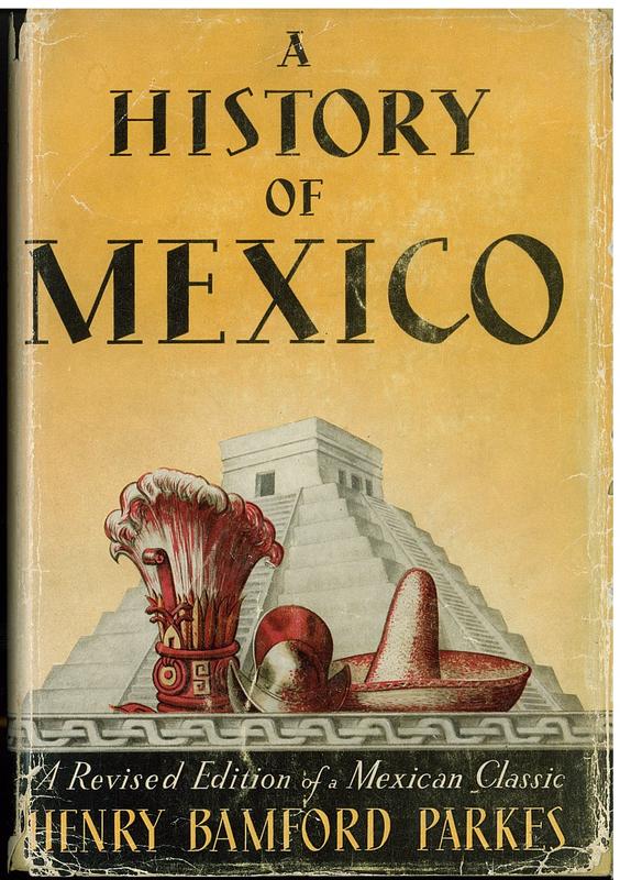 A history of Mexico / Henry Bamford Parkes cover