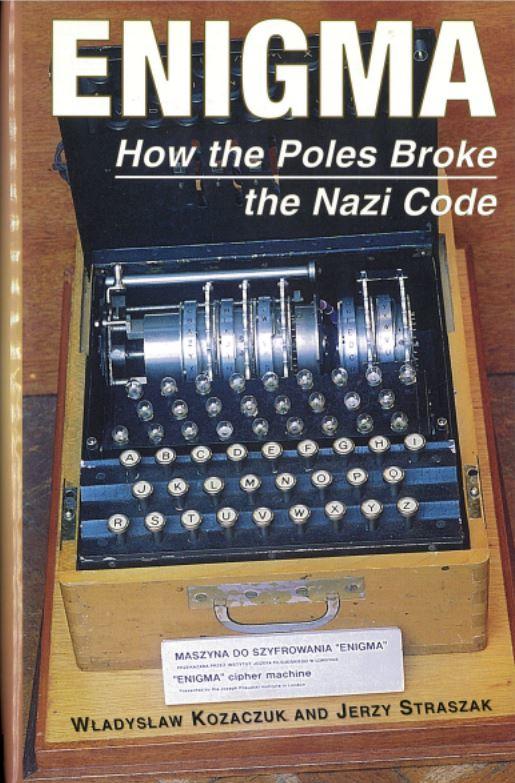 Enigma : how the Poles broke the Nazi code / Wladyslaw Kozaczuk ; Jerzy Straszak cover