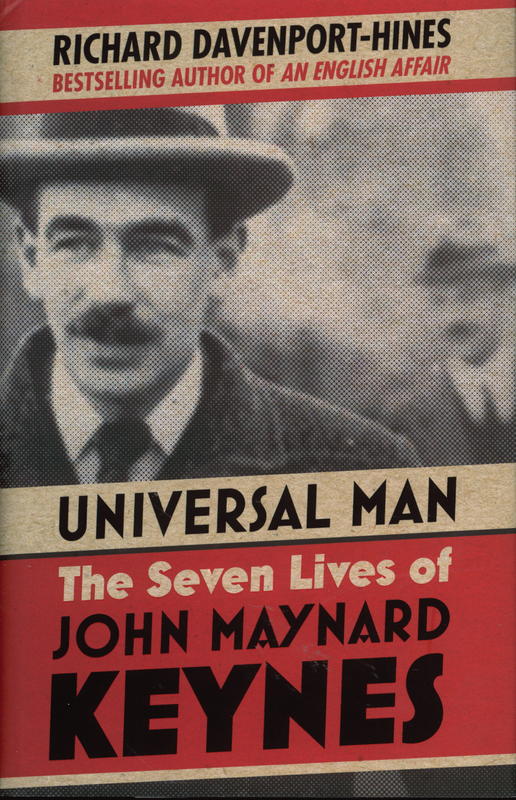 Universal man : the seven lives of John Maynard Keynes / Richard Davenport-Hines cover
