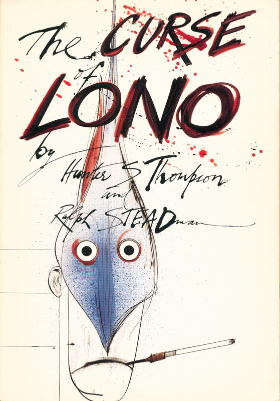 The curse of Lono / by Hunter S. Thompson and Ralph Steadman cover