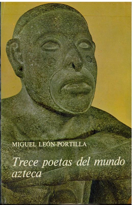 Trece poetas del mundo Azteca / Miguel Leon-Portilla cover