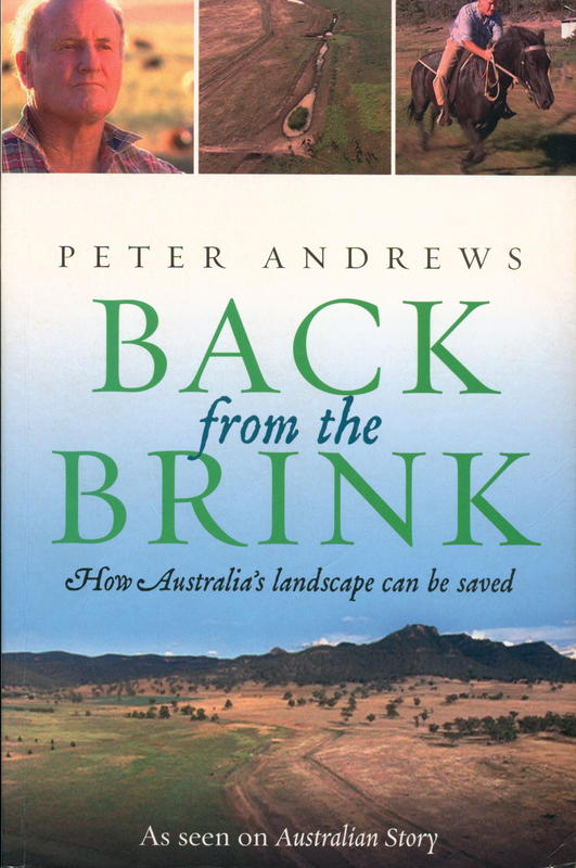 Back from the brink : how Australia's landscape can be saved / Peter Andrews cover