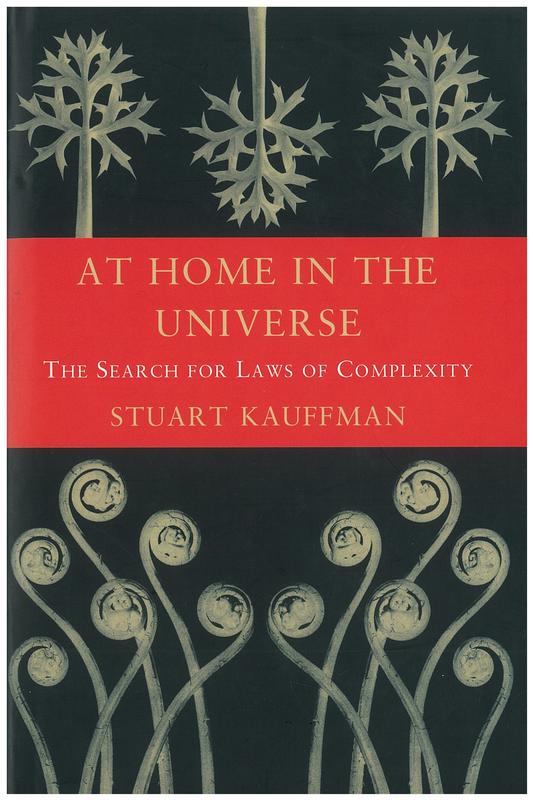At home in the universe : the search for laws of self-organization and complexity / Stuart Kauffman cover