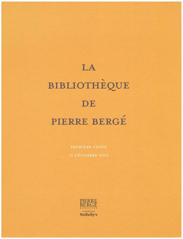 La bibliotheque de Pierre Berge : premiere vente : 11 Decembre 2015 = The Library of Pierre Berge : First Sale : 11 December 2015 cover