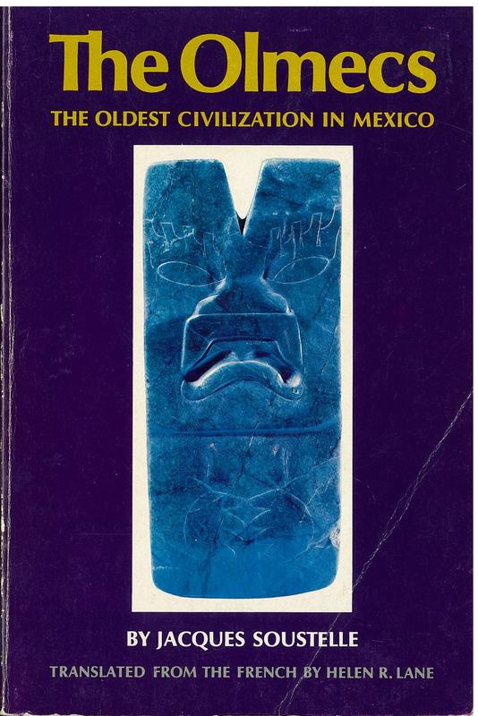 The Olmecs : the oldest civilization in Mexico / Jacques Soustelle ; translated from the French by Helen R. Lane cover