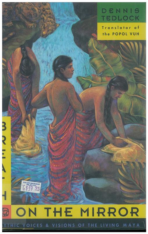 Breath on the mirror : mythic voices and visions of the living Maya / Dennis Tedlock cover
