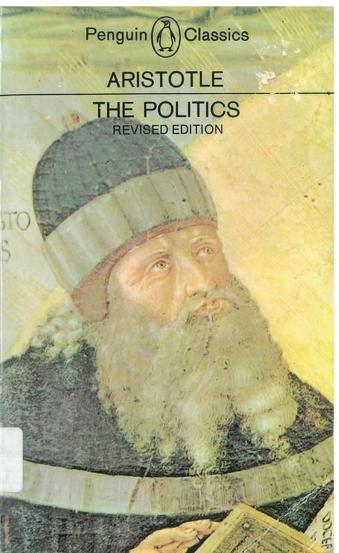 The politics / Aristotle ; translated by T. A. Sinclair ; revised and re-presented by Trevor J. Saunders cover