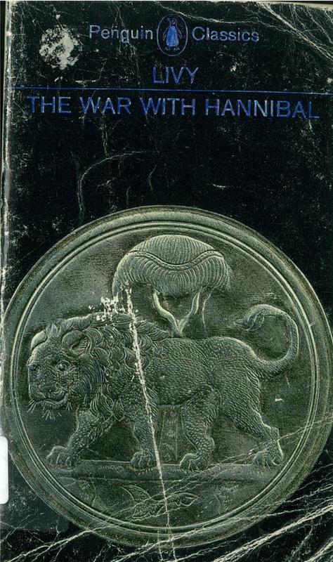 The war with Hannibal : books XXI-XXX of The history of Rome from its foundation / Livy ; translated by Aubrey de Sélincourt; edited with an introduction by Betty Radice cover