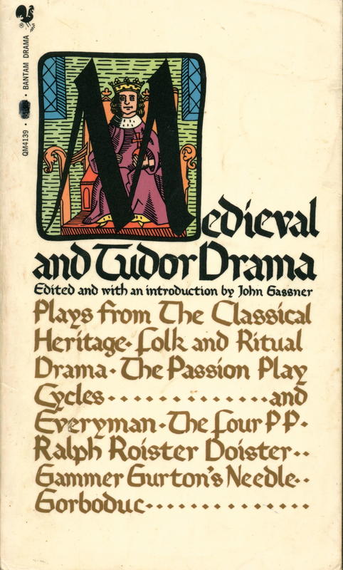 Medieval and Tudor drama / edited, with introductions and modernizations by John Gassner cover