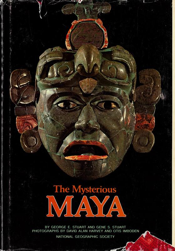 The mysterious Maya / by George E. Stuart and Gene S. Stuart cover