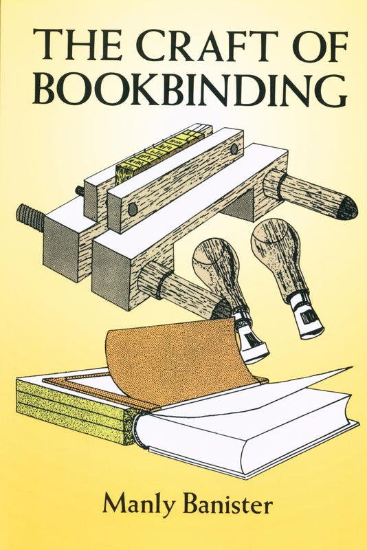 The craft of bookbinding / Manly Banister cover