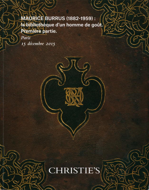 Maurice Burrus (1882-1959) : la bibliotheque d'un homme de gout : premiere partie, 15 Decembre 2015 / Christie's cover